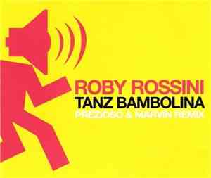 Roby Rossini - Tanz Bambolina