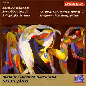 Samuel Barber, George Frederick Bristow - Detroit Symphony Orchestra, Neeme Järvi - Symphony No. 2, Adagio For Strings / Symphony In F-sharp Minor