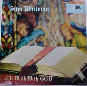 Slim Whitman - I'll Walk With God