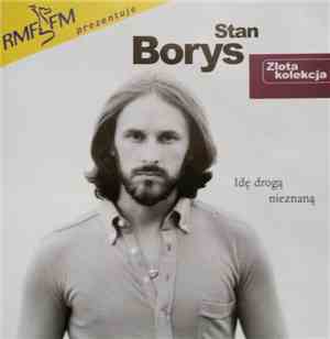 Stan Borys - Idę Drogą Nieznaną