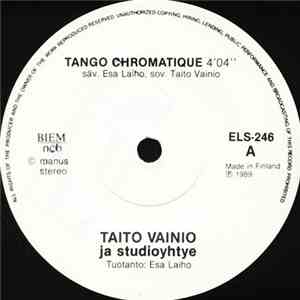 Taito Vainio Ja Studioyhtye - Tango Chromatique