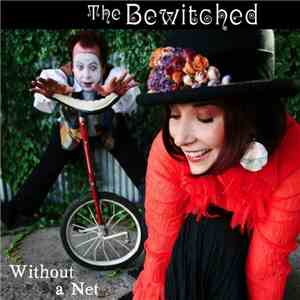 The Bewitched  - Without A Net