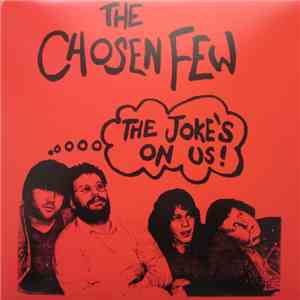 The Chosen Few  - The Joke's On Us!