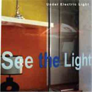 Under Electric Light - Never See The Light