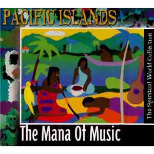 Various - Pacific Islands - The Mana Of Music