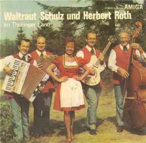 Waltraut Schulz Und Herbert Roth - Im Thüringer Land
