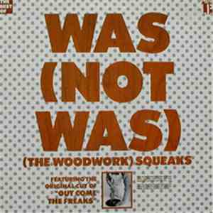 Was (Not Was) - (The Woodwork) Squeaks