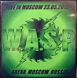 W.A.S.P. - Live In Moscow 23.05.2012 Arena Moscow Russia