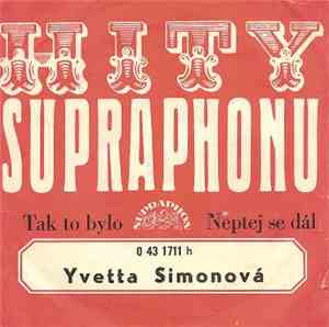 Yvetta Simonová - Tak To Bylo / Neptej Se Dál