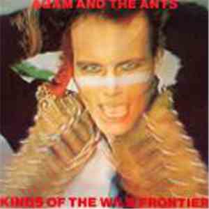 Adam And The Ants - Kings Of The Wild Frontier