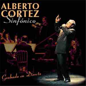 Alberto Cortez - Alberto Cortez Sinfónico