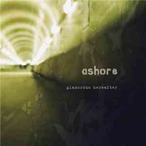 Ashore - Glamorous Hereafter
