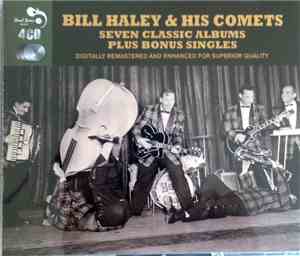 Bill Haley And His Comets - Seven Classic Albums Plus Bonus Singles