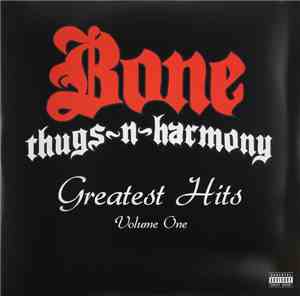 Bone Thugs-N-Harmony - Greatest Hits Volume One
