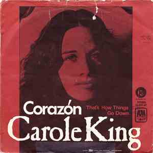 Carole King - Corazon / That's How Things Go Down
