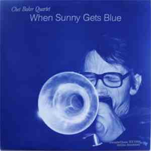 Chet Baker Quartet - When Sunny Gets Blue