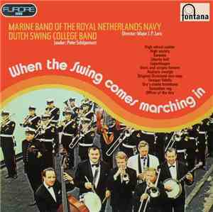 Dutch Swing College Band / Marine Band Of The Royal Netherlands Navy - When The Swing Comes Marching In