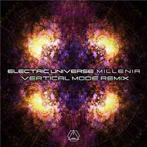 Electric Universe - Millenia (Vertical Mode Remix)