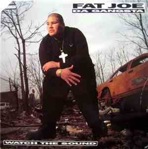 Fat Joe Da Gangsta - Watch The Sound