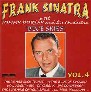 Frank Sinatra with Tommy Dorsey And His Orchestra - Blue Skies (Vol.4)