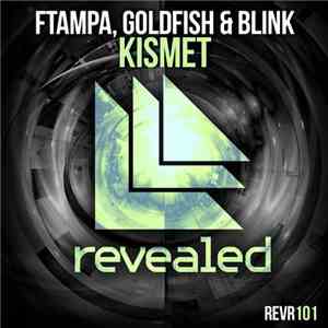 FTampa, Goldfish & Blink - Kismet