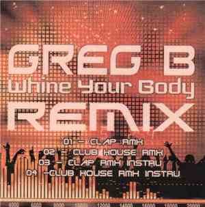 Greg B - Whine Your Body (Remix)