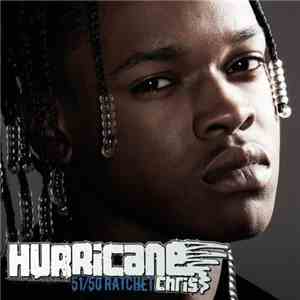 Hurricane Chris - 51/50 Ratchet