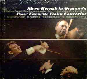 Isaac Stern With Leonard Bernstein, Eugene Ormandy, New York Philharmonic, Philadelphia Orchestra - Four Favorite Violin Concertos