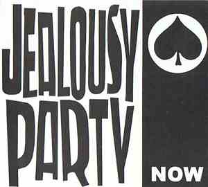 Jealousy Party - Now