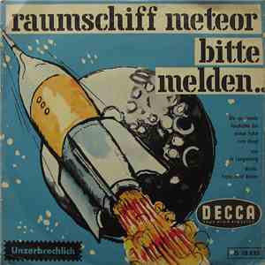 Jo Langenberg und Franz Josef Breuer - Raumschiff Meteor, Bitte Melden...