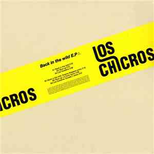 Los Chicros - Back In The Wild EP