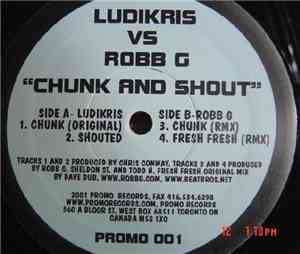 Ludikris vs Robb G - Chunk And Shout