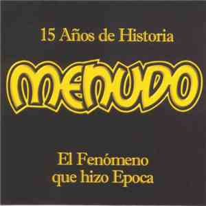 Menudo - 15 Años De Historia