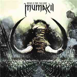 Mumakil - Behold The Failure