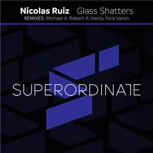 Nicolas Ruiz - Glass Shatters