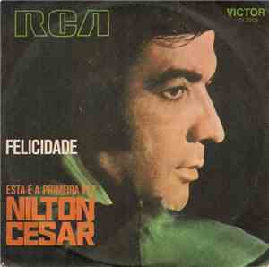 Nilton Cesar - Felicidade / Esta É A Primeira Vez