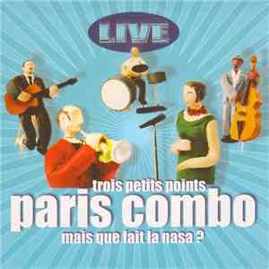 Paris Combo - Trois Petits Points / Mais Que Fait La Nasa ?