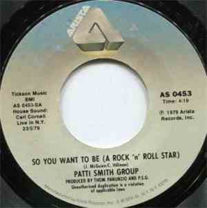 Patti Smith Group - So You Want to Be (A Rock 'n Roll Star)