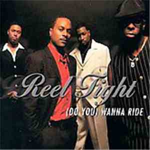 Reel Tight - (Do You) Wanna Ride