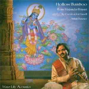 Ronu Majumdar, Ry Cooder & Jon Hassell, Abhijit Banerjee - Hollow Bamboo