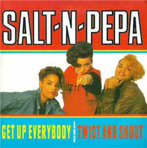 Salt 'N' Pepa - Get Up Everybody / Twist & Shout