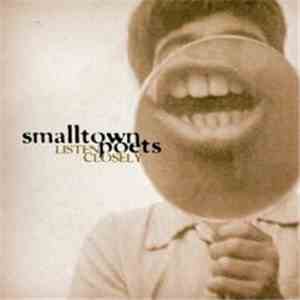 Smalltown Poets - Listen Closely