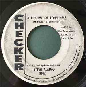 Steve Alaimo - A Lifetime Of Loneliness / It's A Long, Long Way To Happiness