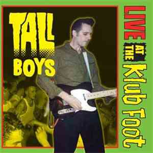 Tall Boys - Live At The Klub Foot
