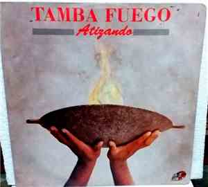 Tamba Fuego - Atizando