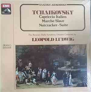 Tchaikovsky - Bavarian Radio Symphony Orchestra, The Conducted By Leopold Ludwig - Capriccio Italien - Marche Slave - Nutcracker-Suite