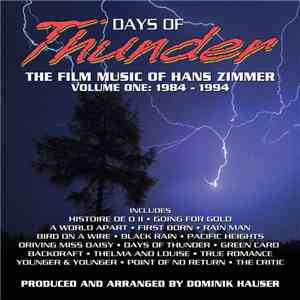 The Meridian Studio Ensemble - Days Of Thunder - The Film Music Of Hans Zimmer, Volume One: 1984 - 1994