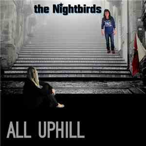 The Nightbirds  - All Uphill