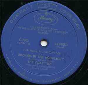 The Platters - Orchids In The Moonlight / A Little White Gardenia