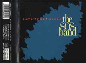 The S.O.S. Band - Sometimes I Wonder